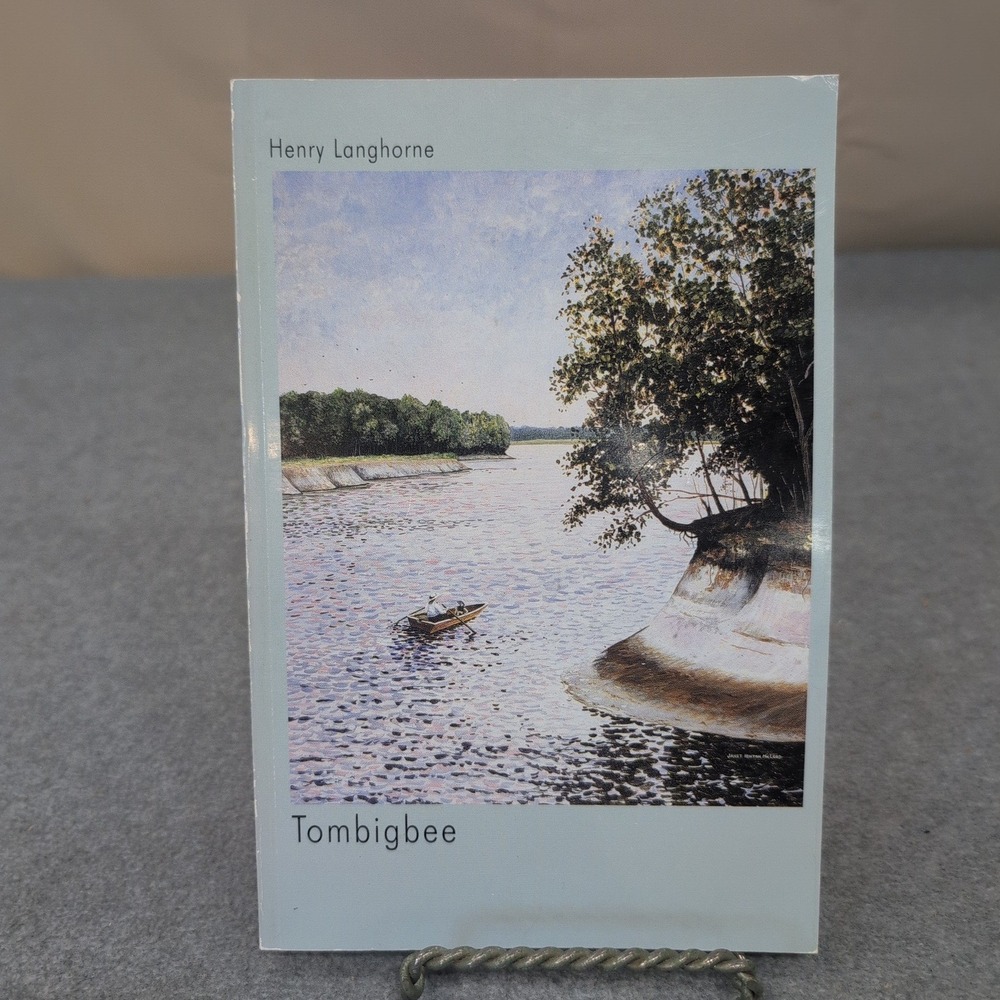 Tombigbee Henry Langhorne Poetry West Florida Literary Federation 1st Ed 1999 - Picture 1 of 5